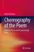 Choreography of the Poem : Exploring Poetry and Prosody Through Dance