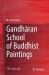 Gandhāran School of Buddhist Paintings Gandhāran School of Buddhist Paintings