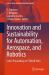 Innovation and Sustainability for Automation, Aerospace, and Robotics : Select Proceedings of STAAAR 2024