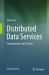 Distributed Data Services : Fundamentals and Practices