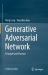 Generative Adversarial Network : Principle and Practice
