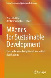 MXenes for Sustainable Development : Comprehensive Insights and Innovative Applications