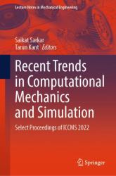 Recent Trends in Computational Mechanics and Simulation : Select Proceedings of ICCMS 2022