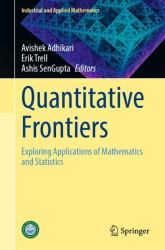 Quantitative Frontiers : Exploring Applications of Mathematics and Statistics