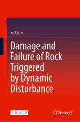 Damage and Failure of Rock Triggered by Dynamic Disturbance