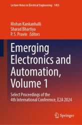 Emerging Electronics and Automation, Volume 1 : Select Proceedings of the 4th International Conference, E2A 2024