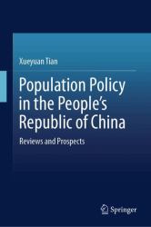 Population Policy in the People's Republic of China : Reviews and Prospects