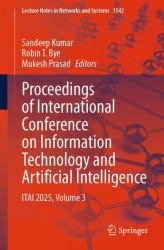 Proceedings of International Conference on Information Technology and Artificial Intelligence : ITAI 2025, Volume 3