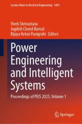 Power Engineering and Intelligent Systems : Proceedings of PEIS 2025, Volume 1