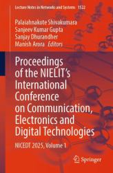 Proceedings of the NIELIT's International Conference on Communication, Electronics and Digital Technologies : NICEDT 2025, Volume 1