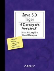 Java 5. 0 Tiger: a Developer's Notebook