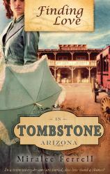 Finding Love in Tombstone, Arizona