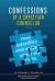 Confessions of a Christian Counselor : How Infertility and Autism Grew My Faith