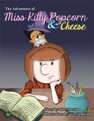 The Adventures of Miss Kitty Popcorn and Cheese