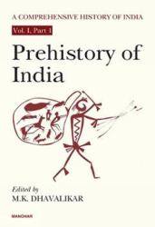 A Comprehensive History of India : Prehistory of India