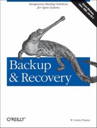 Backup and Recovery : Inexpensive Backup Solutions for Open Systems