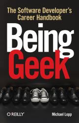 Being Geek : The Software Developer's Career Handbook