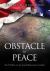 Obstacle to Peace : The US Role in the Israeli-Palestinian Conflict