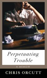 Perpetuating Trouble