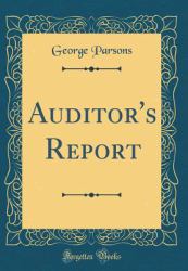 Auditor's Report (Classic Reprint)