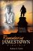 Remembering Jamestown, Virginia : Growing up in the Shadow of John Smith
