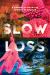 Slow Loss : A Memoir of Marriage Undone by Disease