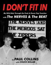 I Don't Fit In : My Wild Ride Through the Punk & Power Pop Trenches with the NERVES and the BEAT
