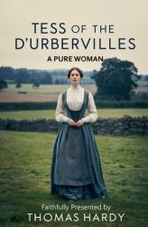Tess of the D'Urbervilles : A Pure Woman