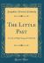 The Little Past : A Cycle of Eight Songs of Child Life (Classic Reprint)