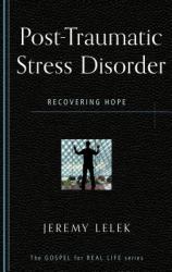 Post-Traumatic Stress Disorder : Recovering Hope