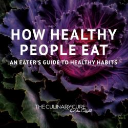 How Healthy People Eat : An Eater's Guide to Healthy Habits