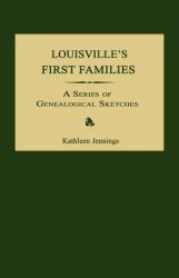 Louisville's First Families : A Series of Genealogical Sketches