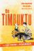 To Timbuktu : Nine Countries, Two People, One True Story
