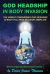 God Headship in Body Invasion : The World Conquering God Headship in Body Fullness Invasion Template