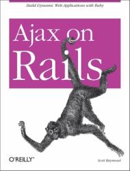 Ajax on Rails : Build Dynamic Web Applications with Ruby