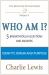 Who Am I? 5 Breakthrough Questions and Answers : Identity, Origin and Purpose