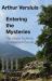 Entering the Mysteries : The Secret Traditions of Indigenous Europe