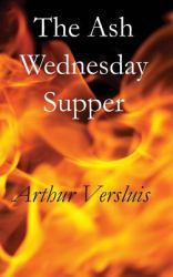The Ash Wednesday Supper : A Novel