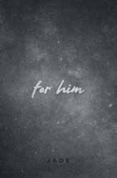 For Him