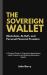 The Sovereign Wallet : Blockchain, Ai-Defi, and Personal Financial Freedom