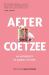 After Coetzee : An Anthology of Animal Fictions