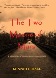 The Two Moons of Mars : A Pilgrimage of Southern Ancestry and Faith