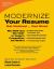 Modernize Your Resume : Get Noticed Get Hired