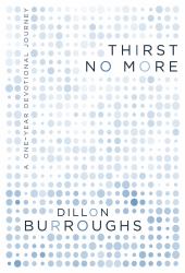 Thirst No More : A One-Year Devotional Journey
