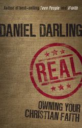 Real : Owning Your Christian Faith