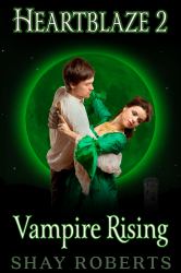 Heartblaze 2 : Vampire Rising (Emma's Saga)