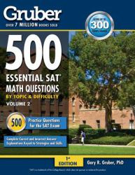 Gruber's 500 Essential SAT Math Questions : Volume 2