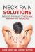 Neck Pain Solutions : Exercises for Relief of Neck Pain, Arm Pain, and Headaches