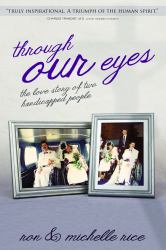 Through Our Eyes : The Love Story of Two Handicapped People