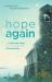 Hope Again : A Lifetime Plan for Conquering Depression Hope Again : A Lifetime Plan for Conquering Depression
